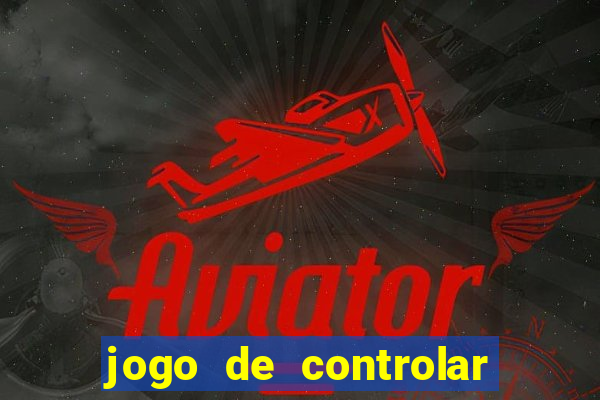 jogo de controlar as pessoas